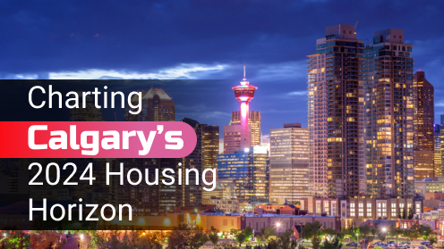 Charting Calgary’s 2024 Housing Horizon