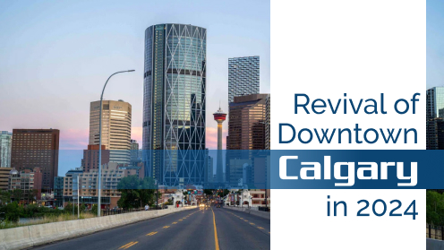 Revival of Downtown Calgary: 2024 Outlook