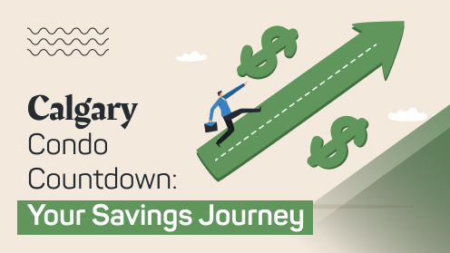 Calgary Condo Countdown: Your Savings Journey