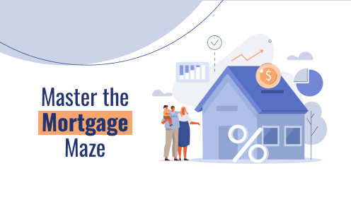 First Time Homebuyer? Master the Mortgage Maze